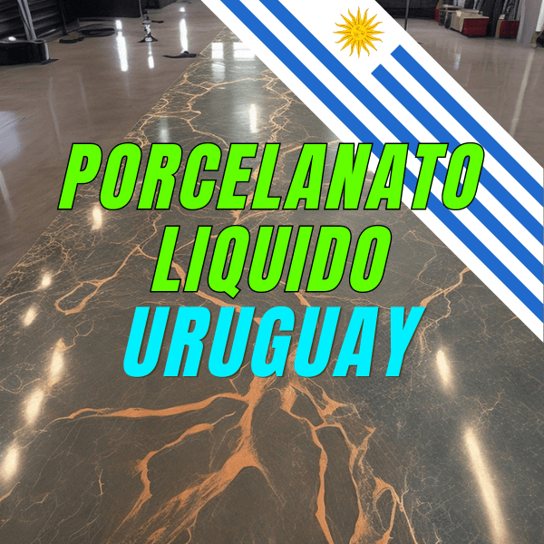 Porcelanato Líquido en Uruguay: Guía Completa